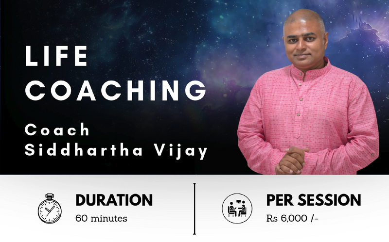 Life Coaching By Siddhartha Vijay